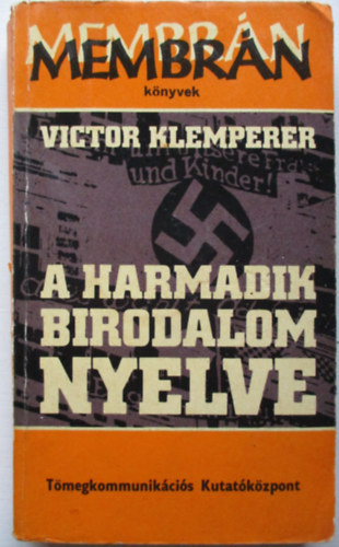 Victor Klemperer - A Harmadik Birodalom nyelve