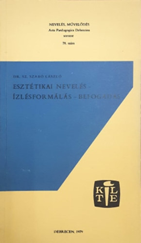 Dr. Sz. Szab Lszl - eszttikai nevels - zlsformls - Befogads