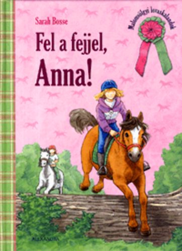 Sarah Bosse - Fel a fejjel, Anna! - Malomv�lgyi lovaskalandok