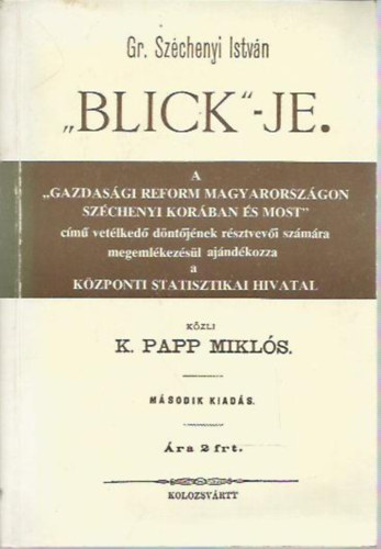 K. Papp Mikls - Gr. Szchenyi Istvn "Blick"-je (hasonms kiads)