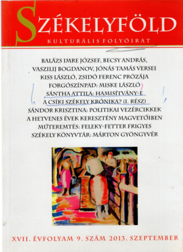 szerk.: Mirk Szid�nia-Kata, Moln�r Vilmos Gy�rgy Attila - Sz�kelyf�ld Kultur�lis foly�irat 2013 szeptember ( XVII. �vfolyam 9. sz�m )