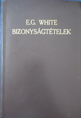 E. G. White - Bizonys�gt�telek - V. k�tet