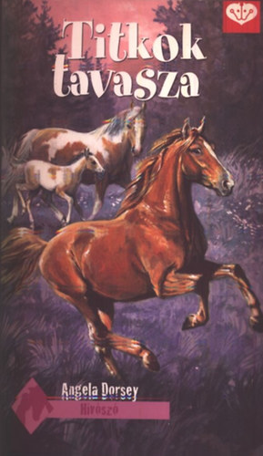 Angela Dorsey - Titkok tavasza (Hívószó)