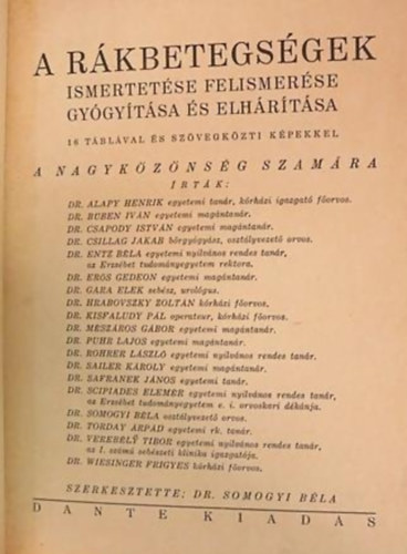 Somogyi Béla dr. szerk. - A rákbetegségek - ismertetése, felismerése, gyógyítása és elhárítása
