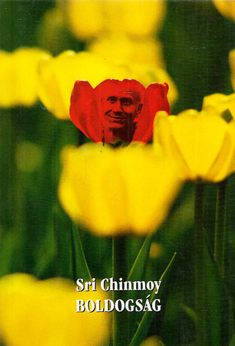 Sri Chinmoy - Boldogság