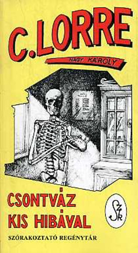 Charles Lorre - Csontv�z kis hib�val