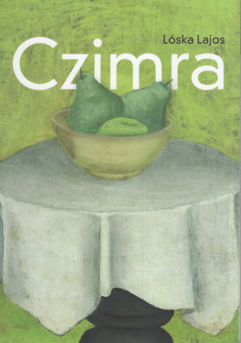 Lska Lajos - Czimra Gyula (1901-1966) festmvsz