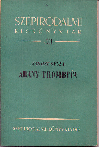 S�rosi Gyula - Arany trombita