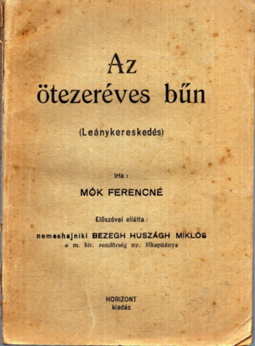 M�k Ferencn� - Az �tezer�ves b�n (Le�nykeresked�s) (1941)