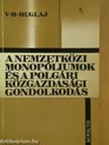 V.B. Buglaj - A nemzetk�zi monop�liumok �s a polg�ri k�zgazdas�gi gondolkod�s