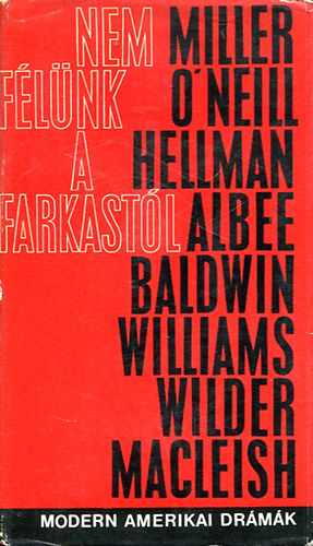 Miller-O'Neill-Hellman-Albee - Nem flnk a farkastl II. (Modern amerikai drmk)