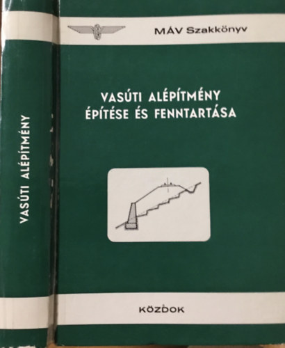 Dr. Horváth Ferenc - Vasúti Alépítmény Építése És Fenntartása