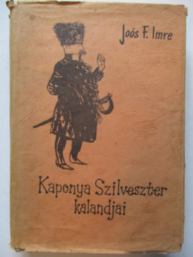 Jos F. Imre - Kaponya Szilveszter kalandjai