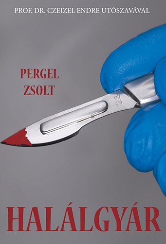 Pergel Zsolt - Hal�lgy�r