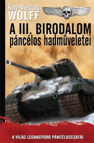 Karl-Dietrich Wolff - A III. Birodalom pnclos hadmveletei