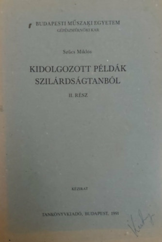Szűcs Miklós - Kidolgozott példák szilárdságtanból II. rész