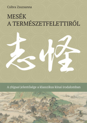 Csibra Zsuzsanna - Mesék a természetfelettiről