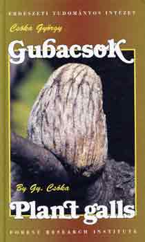 Csóka György - Gubacsok - Plant galls