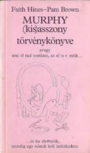 3 db Murphy knyv: Murphy csillagfejts trvnyknyve+Murphy kisasszony trvnyknyve+A Murphy szlk szextrvnyknyve
