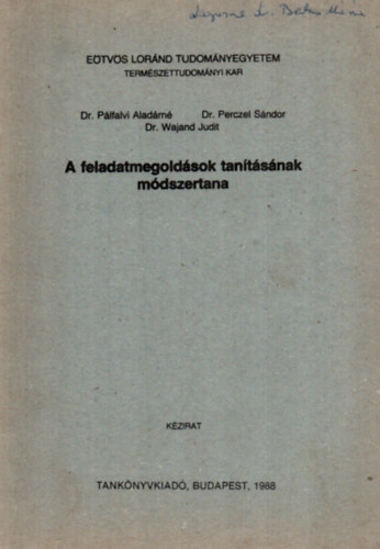 Dr. Dr. Perczel Sndor, Dr. Wajand Judit Plfalvi Aladrn - A feladatmegoldsok tantsnak mdszertana (1988)