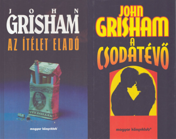 John Grisham - 2 db John Grisham k�tet: Az �t�let elad� - A csodat�v�