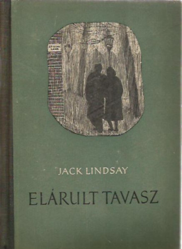 Jack Lindsay - Elárult tavasz