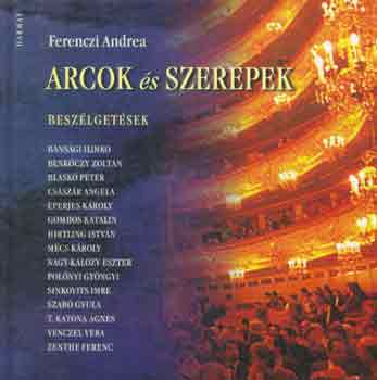 Ferenczi Andrea - Arcok �s szerepek -besz�lget�sek