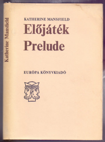 Katherine Mansfield - Eljtk / Prelude (Ktnyelv)