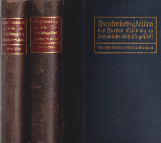 Friedrich Curtius  (szerk.) - Denkw�rdigkeiten des F�rsten Chlodwig zu Hohenlohe-Schillingsf�rst I-II.