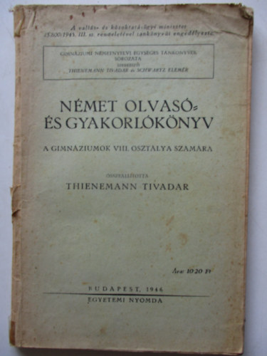 Német olvasó és gyakorlókönyv. A gimnáziumok VIII. osztálya számára (Thienemann Tivadar )