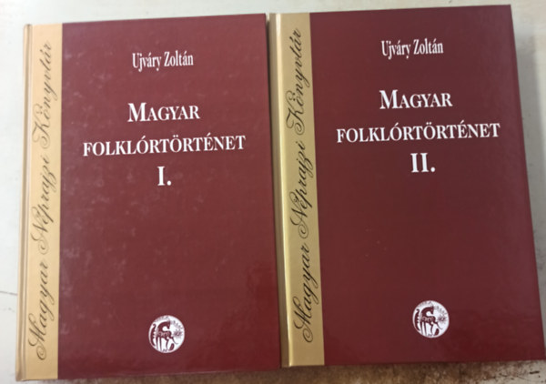 Ujváry Zoltán - Magyar folklórtörténet I-II.- Magyar Néprajzi Könyvtár