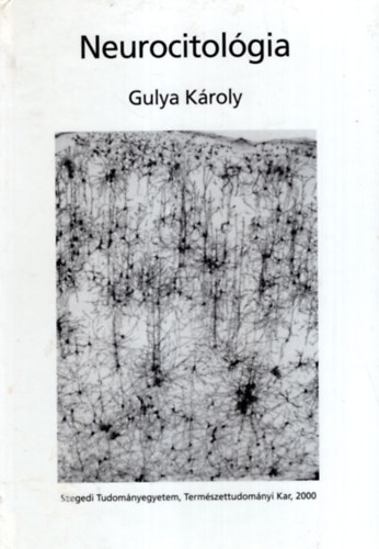 Gulya K�roly - Neurocitol�gia
