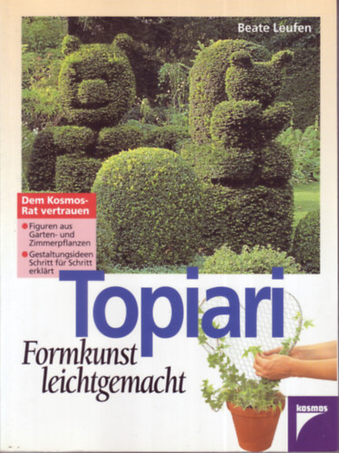 Beate Leufen - Topiari - Formkunst leichtgemacht
