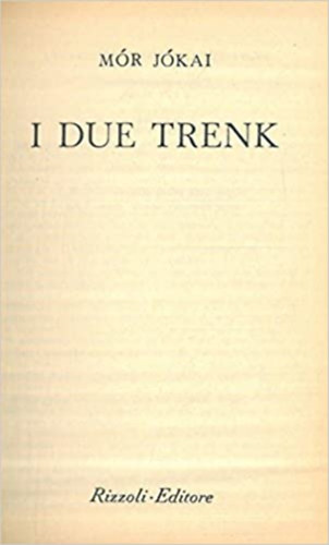 M�r J�kai - I Due Trenk