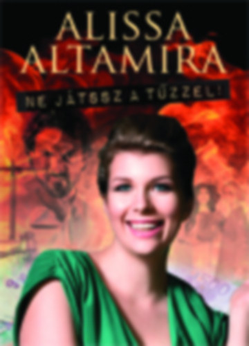 Alissa Altamira - Ne jtssz a tzzel!