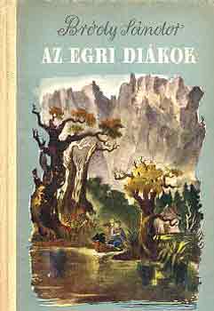 Brdy Sndor - Az egri dikok