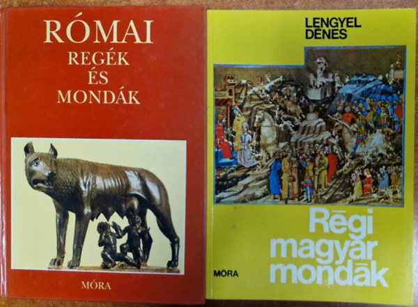 Trencsényi-Waldapfel Imre Lengyel Dénes - Régi magyar mondák + Római regék és mondák (2 mű)
