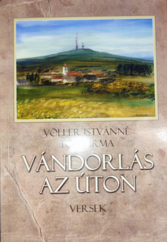 V�ller Istv�nn� T�th Irma - V�ller Istv�nn� T�th Irma - V�ndorl�s az �ton-versek
