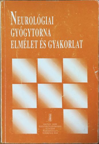 Krmn Gyrgyn-Makovicsn Landor Erika - Neurolgiai gygytorna elmlet s gyakorlat ( Fiskolai jegyzet )