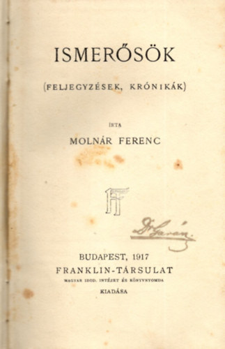 Molnr Ferenc - Ismersk (Feljegyzsek, krnikk)