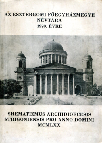 Az Esztergomi Főegyházmegye névtára 1970. évre