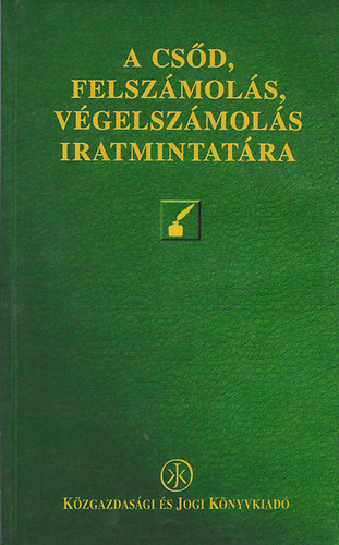 A Cs�d, felsz�mol�s, v�gelsz�mol�s iratmintat�ra