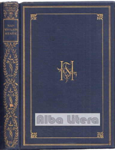 Herczeg Ferenc - Napnyugati mesk (Gyjtemnyes dszkiads 17.)