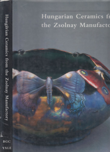 Steinert gota Csenkey va - Hungarian Ceramics from the Zsolnay
