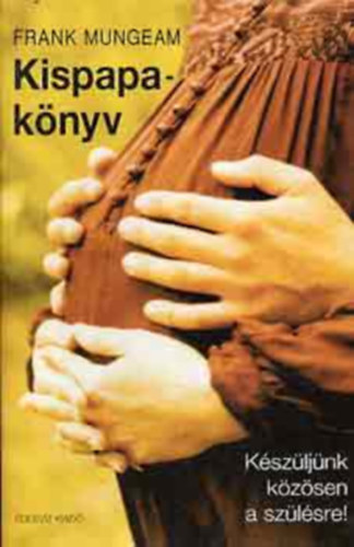 Frank Mungeam - Kispapak�nyv