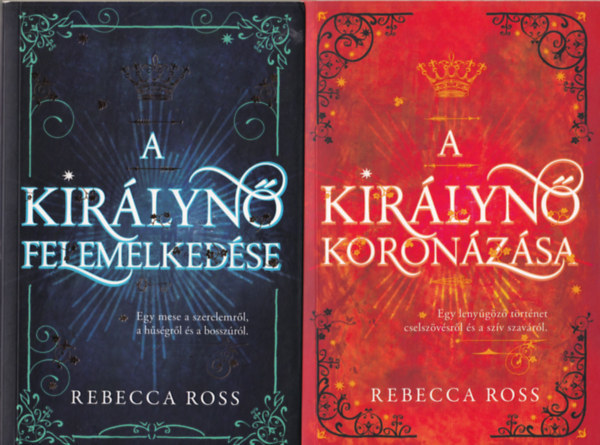 Rebecca Ross - A kirlyn koronzsa + A kirlyn felemelkedse ( 2  ifjsgi regny egytt )