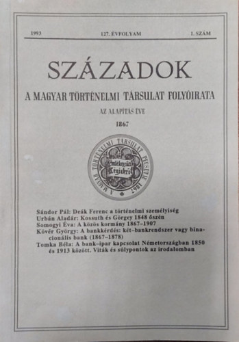 Pál Lajos (szerk.) - Századok - A Magyar Történelmi Társulat folyóirata, 127. évf. (1993) 1. szám