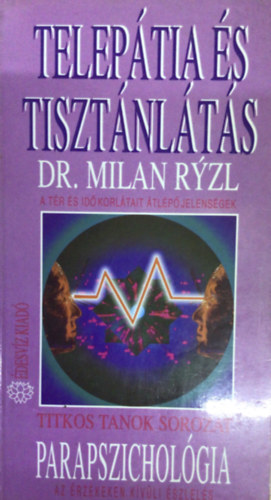 Milan dr. Ryzl - Telep�tia �s tiszt�nl�t�s