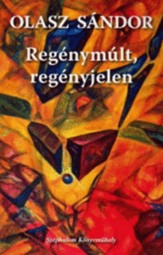 Olasz Sndor - Regnymlt, regnyjelen