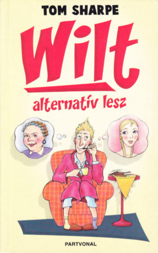 Tom Sharpe - Wilt alternatv lesz